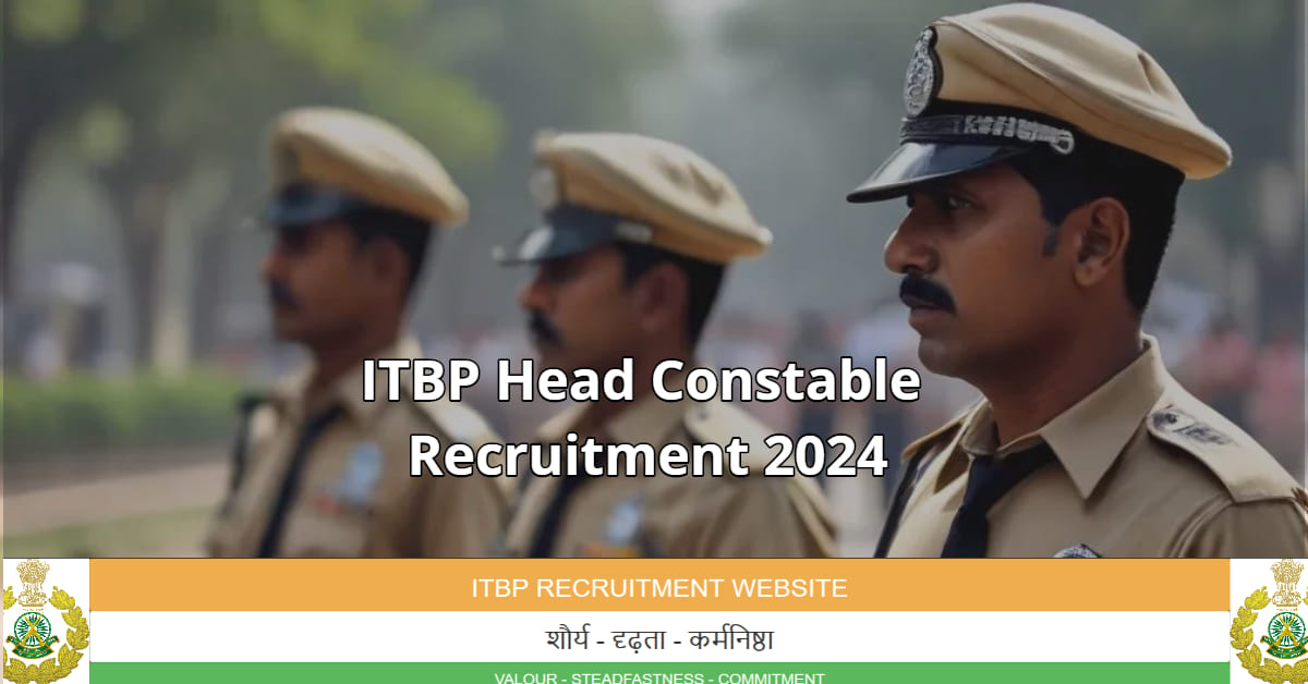ITBP Head Constable Recruitment 2024  - Apply Online for 112 Vacancies