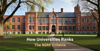 आपकी यूनिवर्सिटी की रैंक कैसे तय होती है? जानिए NIRF रैंकिंग के मापदंड