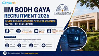 IIM Bodh Gaya Recruitment 2026: Senior Project Associate/Project Associate (AI/ML - IoT Developer)