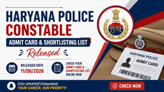 Haryana Police Constable Admit Card & Shortlisting List Released