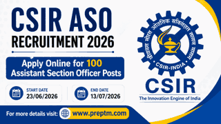 CSIR ASO भर्ती 2026: 100 असिस्टेंट सेक्शन ऑफिसर पदों के लिए ऑनलाइन आवेदन करें